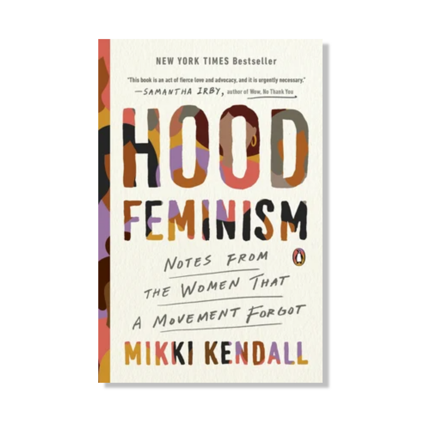 Hood Feminism: Notes from the Women That a Movement Forgot