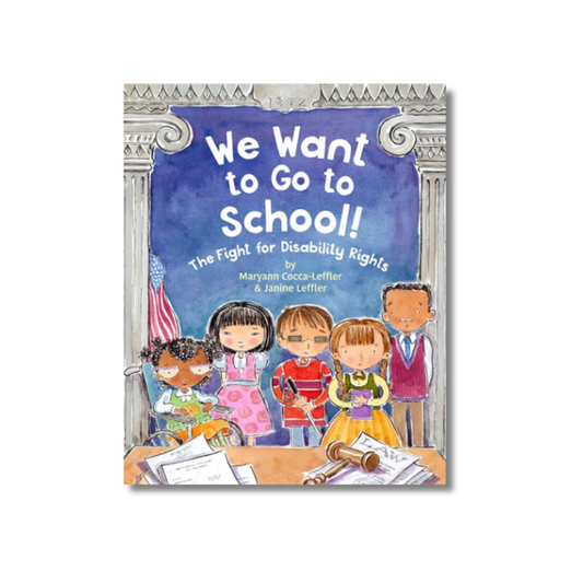 We Want to Go to School!:  The Fight for Disability Rights