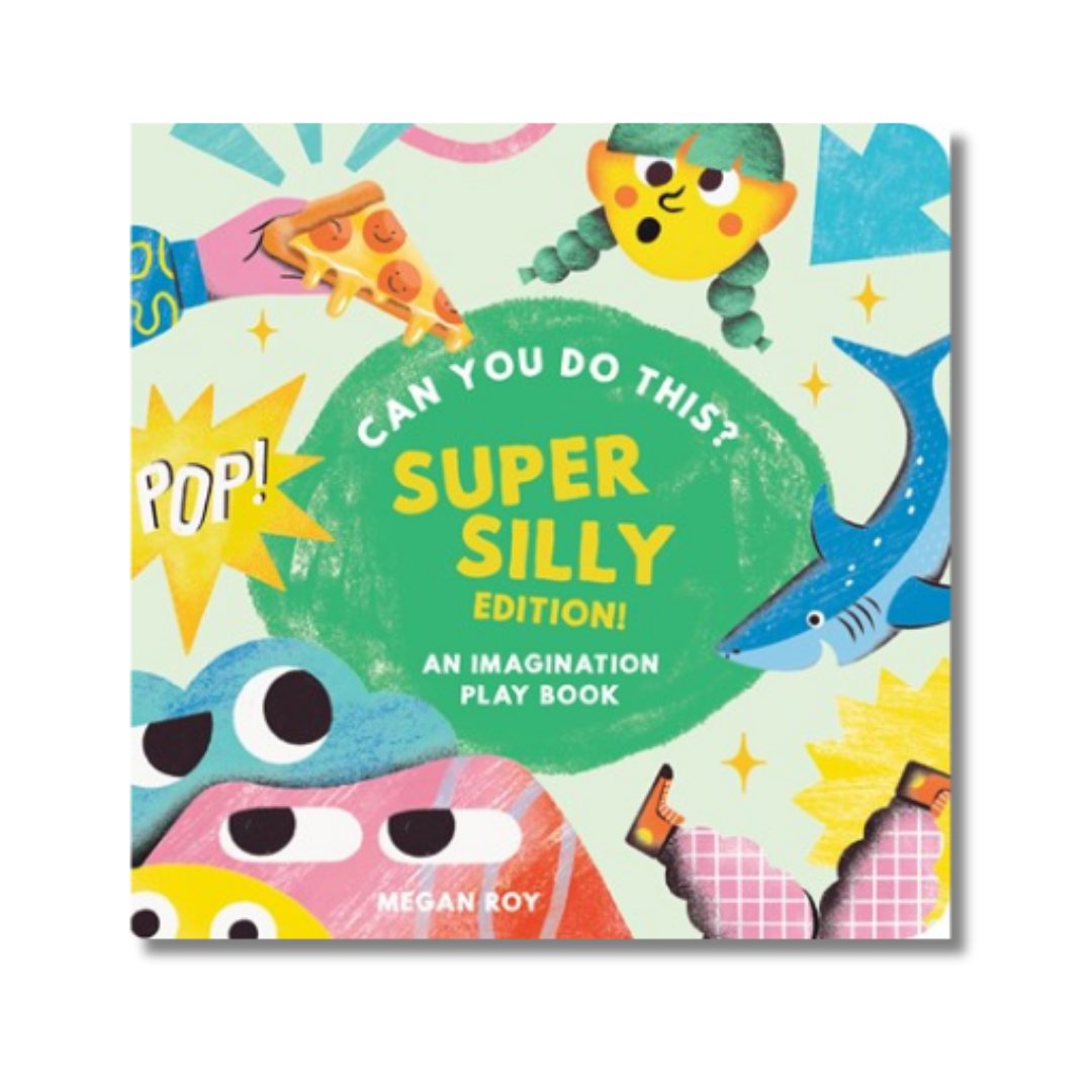 Can You Do This? (Super Silly Edition): An Imagination Play Book Megan Roy, Blue Star Press
