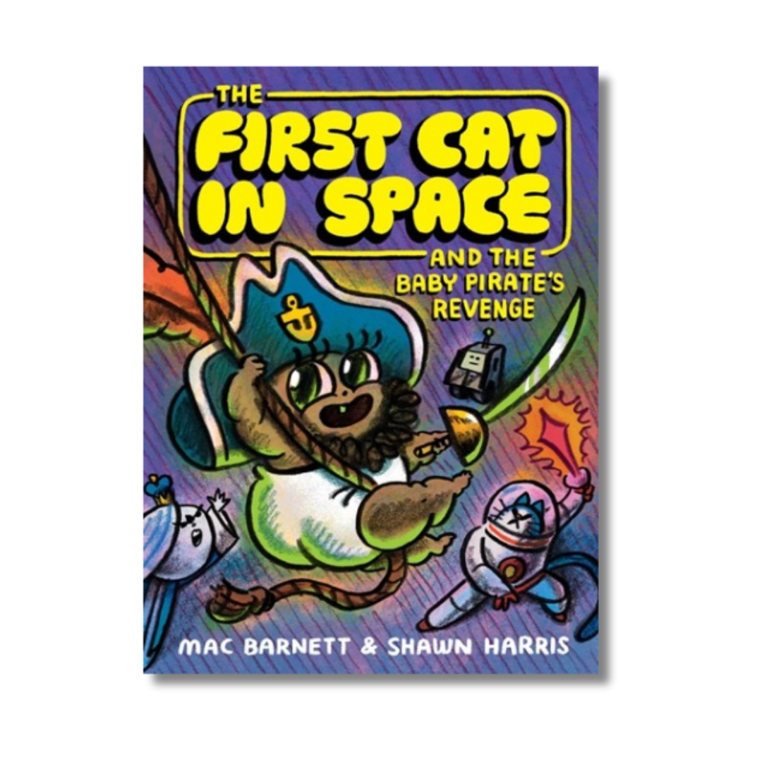 The First Cat in Space and the Baby Pirate’s Revenge: A Graphic Novel