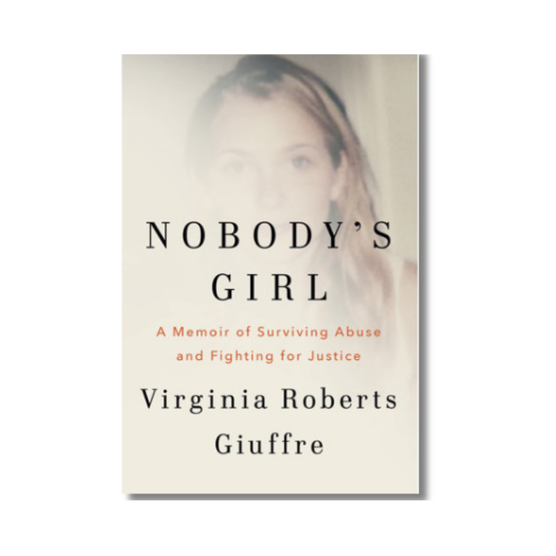 Nobody's Girl: A Memoir of Surviving Abuse and Fighting for Justice