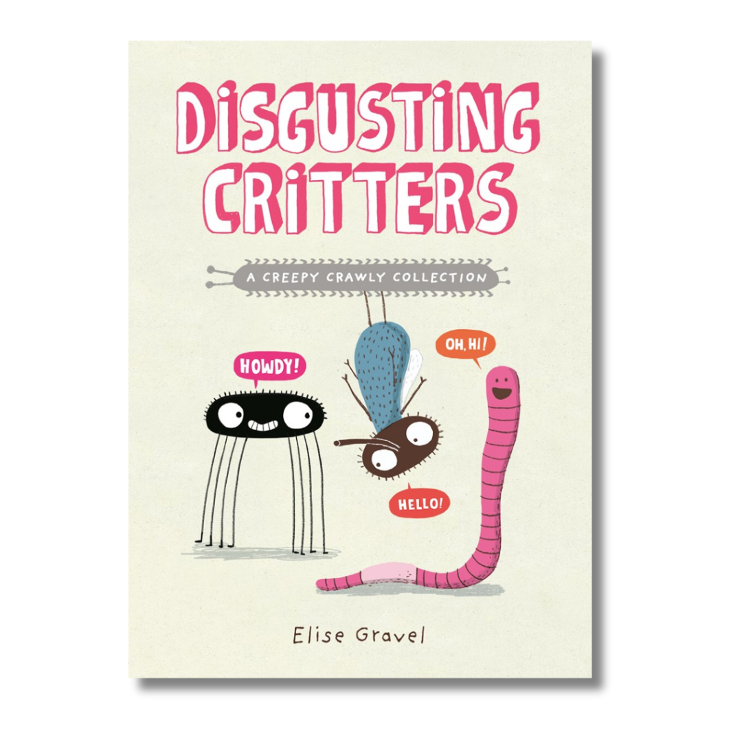 Disgusting Critters: A Creepy Crawly Collection