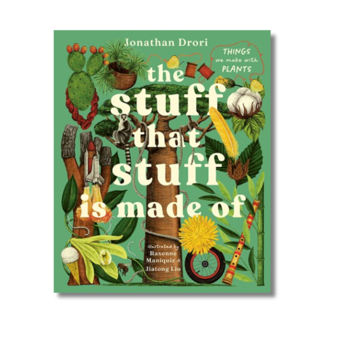 The Stuff that Stuff Is Made Of:  The Things We Make With Plants