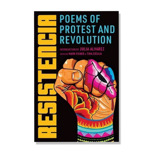 Resistencia: Poems of Protest and Revolution