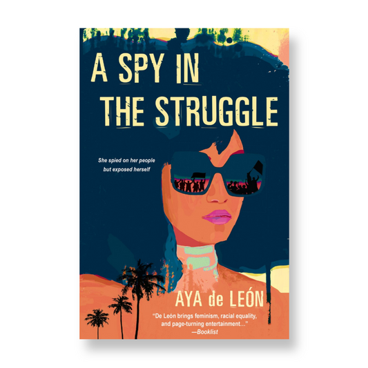 A Spy in the Struggle : A Riveting Must-Read Novel of Suspense