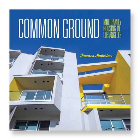 Common Ground : Multi-Family Housing in Los Angeles