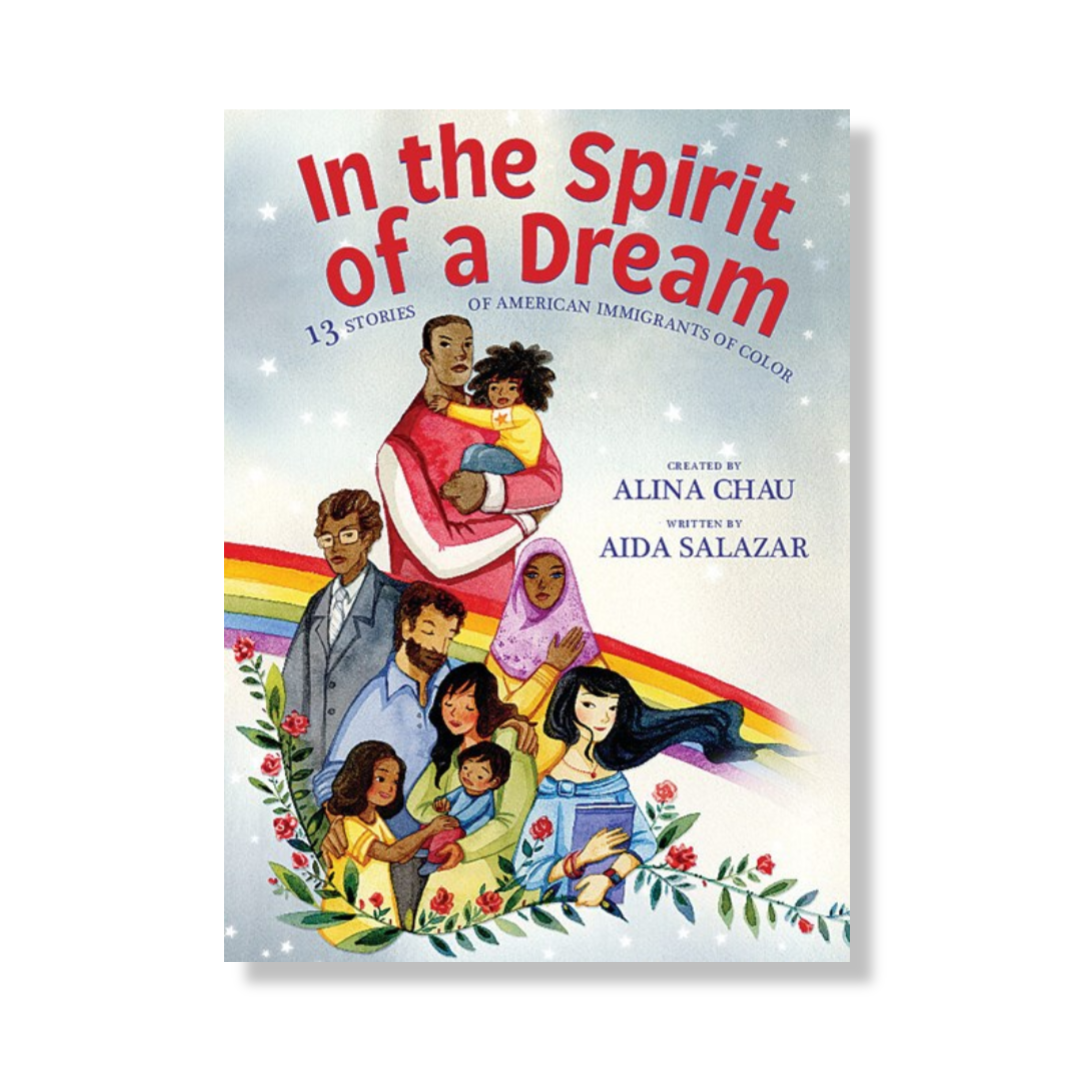 In the Spirit of a Dream: 13 Stories of American Immigrants of Color