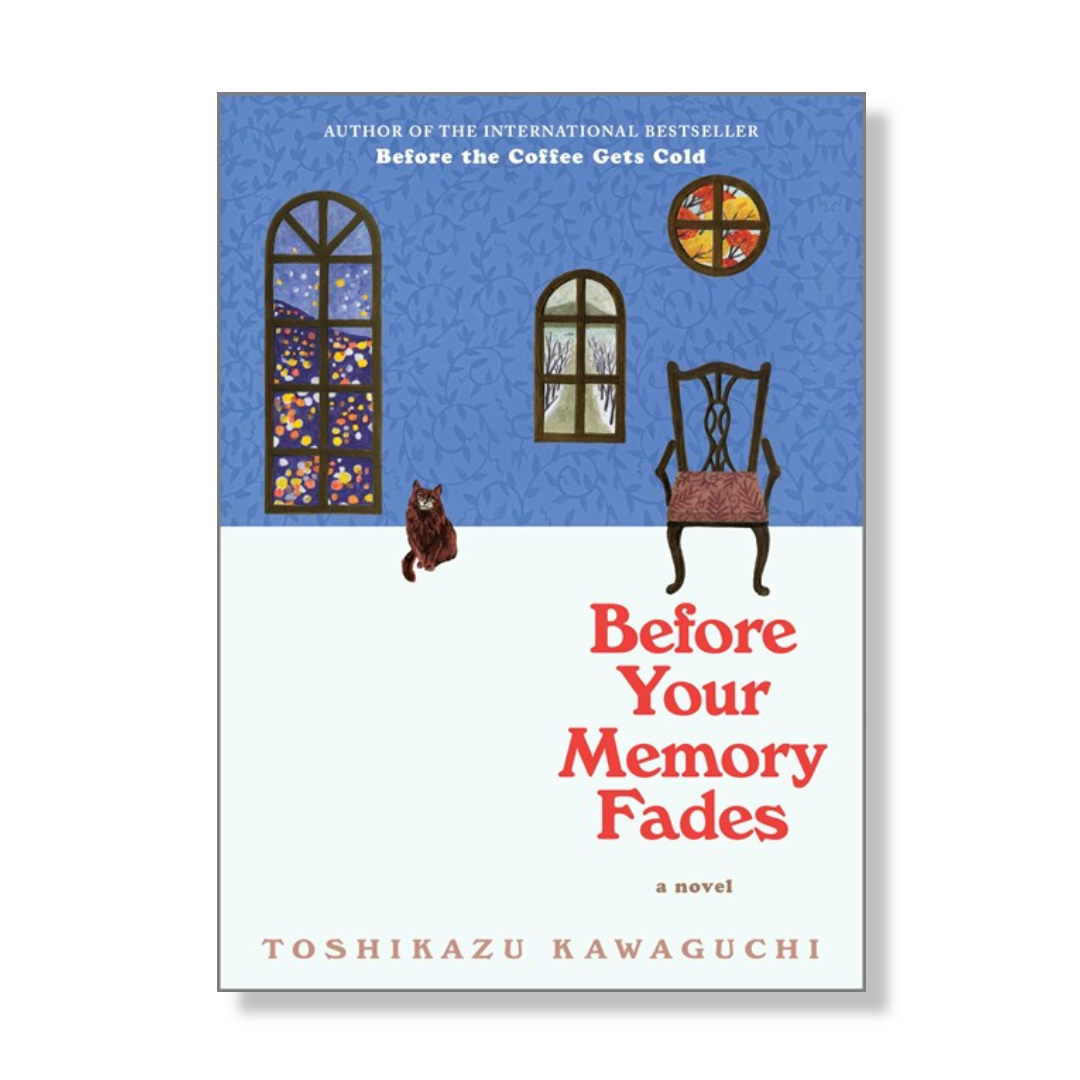 Before Your Memory Fades: A Novel