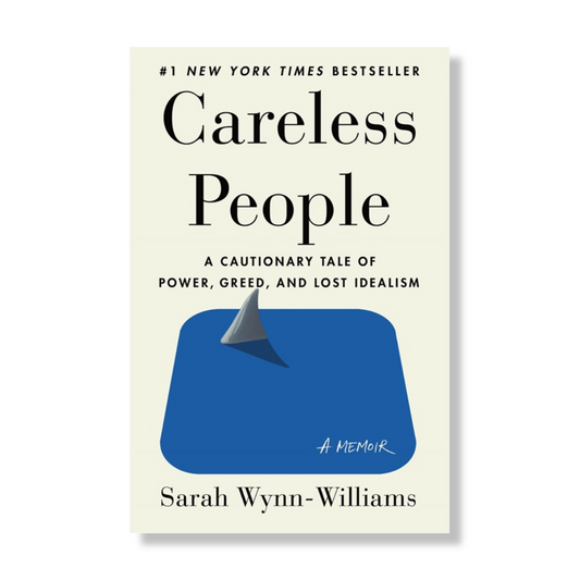 Careless People:  A Cautionary Tale of Power, Greed, and Lost Idealism