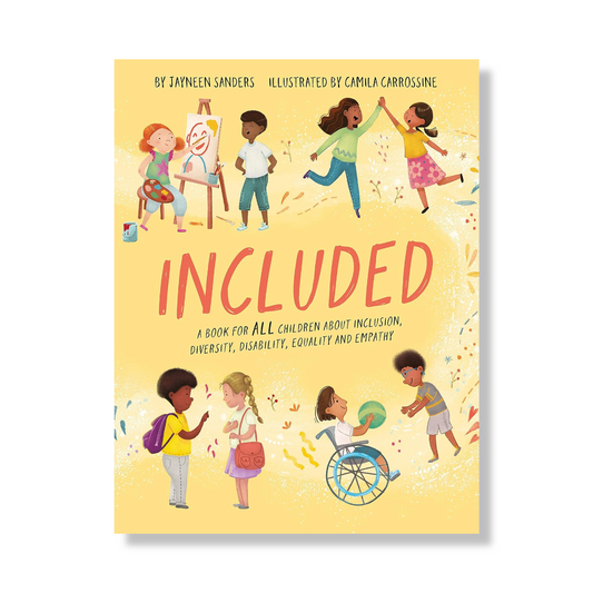 Included: A book for all children about inclusion, diversity, disability, equality and empathy