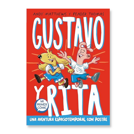 Gustavo y Rita: Una aventura espaciotemporal con postre