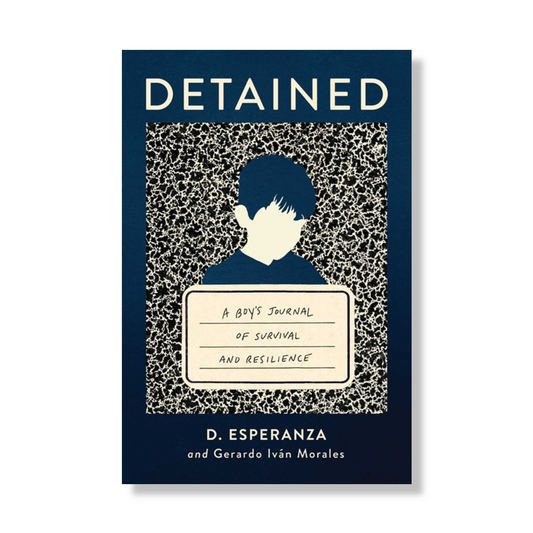 Detained:  A boy's journal of survival and resilience