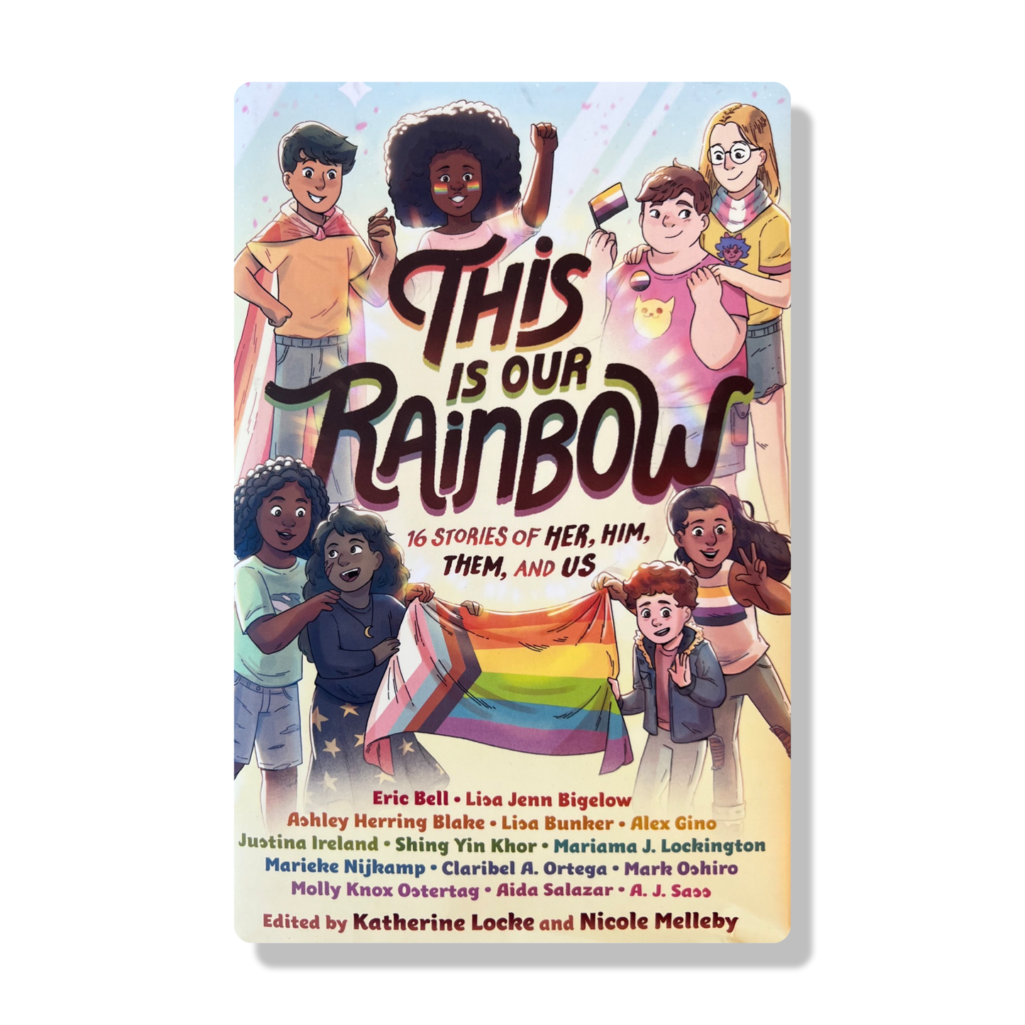 This Is Our Rainbow: 16 Stories of Her, Him, Them, and Us