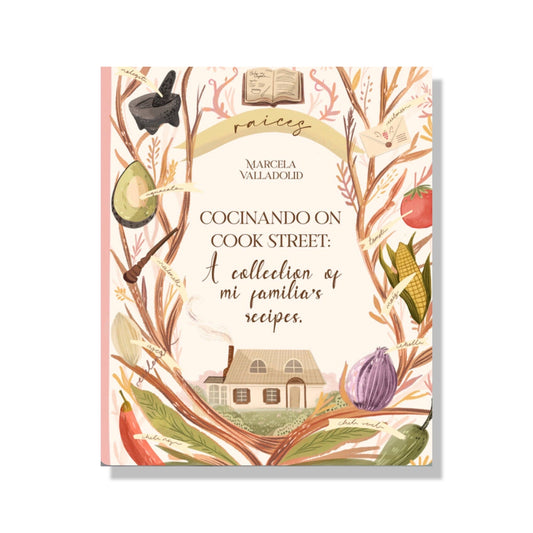 Cocinando on Cook Street: A Collection of Mi Familia's Recipes by Marcela Valladolid; Art by Eliza Moreno