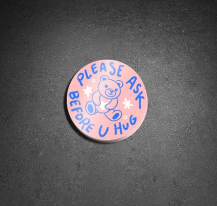 Bre’s Tiny Print Shop - Please Ask Before U Hug Sticker