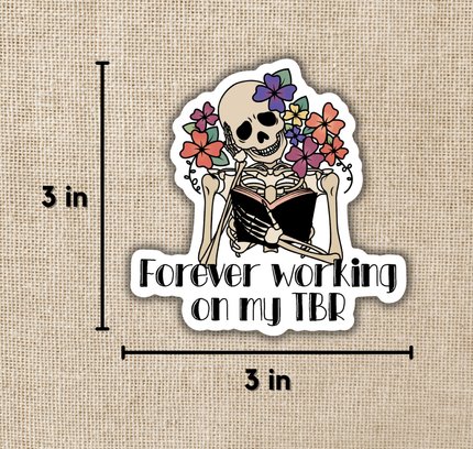 Wildly Enough - Forever Working on my TBR, 3-inch Sticker