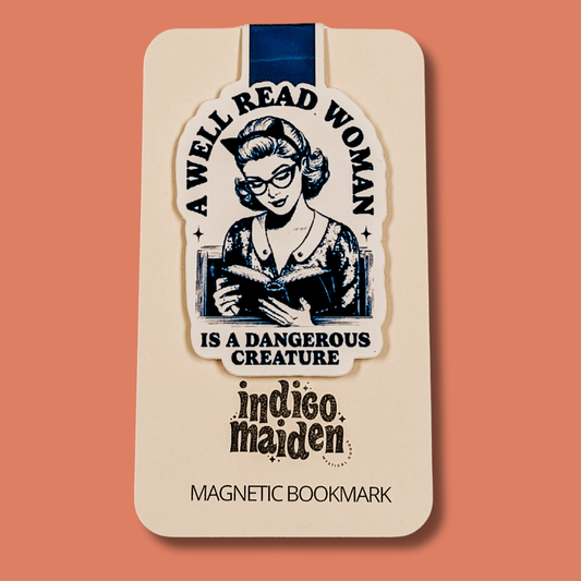Indigo Maiden - A Well Read Woman is a Dangerous Creature Magnetic Bookmark