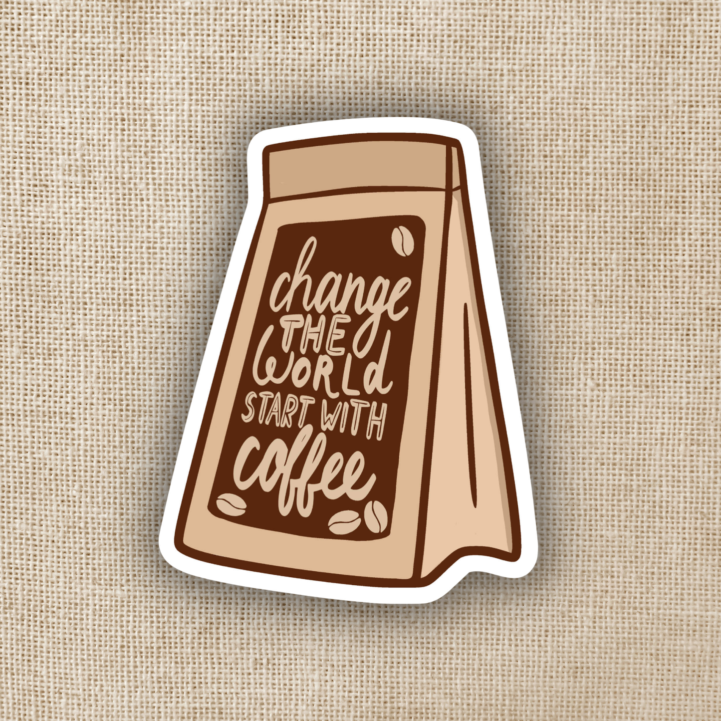 Wildly Enough - Change the World, Start With Coffee Sticker