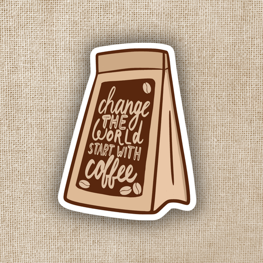 Wildly Enough - Change the World, Start With Coffee Sticker