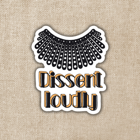 Wildly Enough - Dissent Loudly RBG Collar Sticker