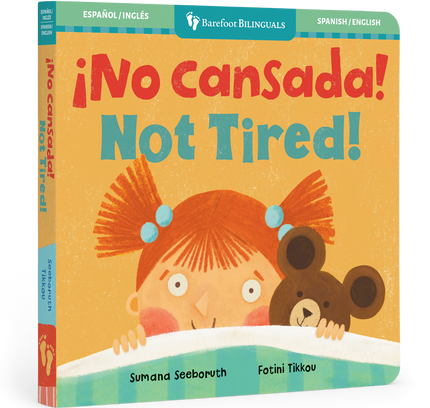 Barefoot Books - ¡No cansada! / Not Tired!