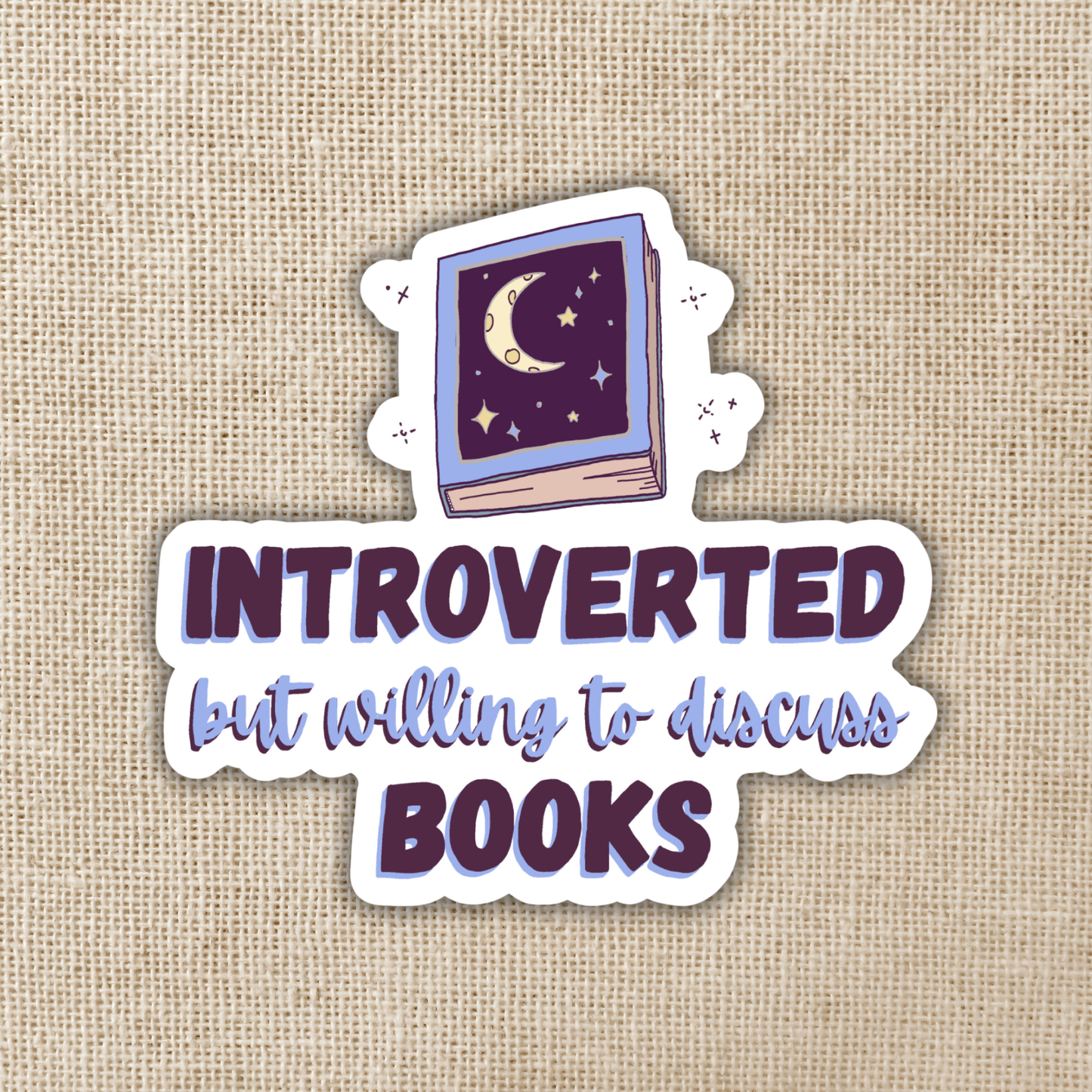 Wildly Enough - Introverted But Willing to Discuss Books Sticker, 3-inch