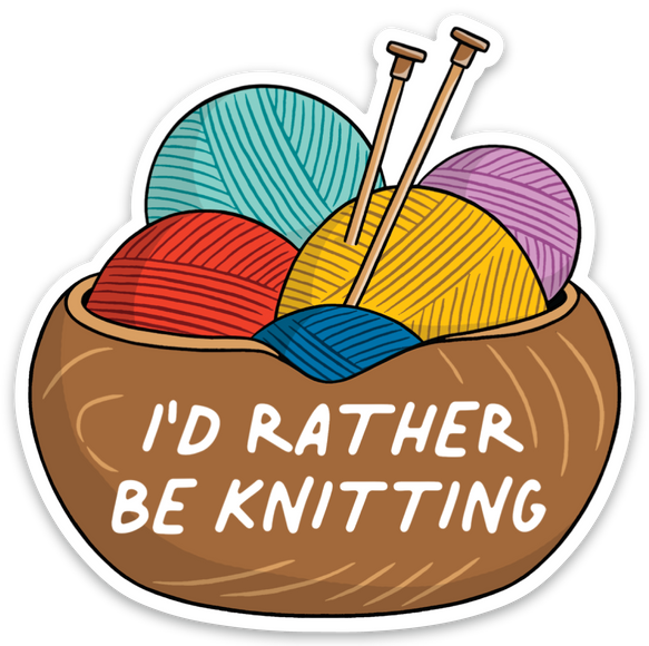 THE FOUND - I'd Rather be Knitting Die Cut Sticker
