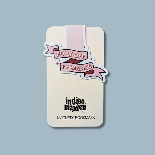 Indigo Maiden - Fuck Off I'm Reading Magnetic Bookmark