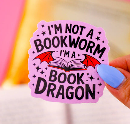 Furever Booked - I'm Not A Bookworm, I'm A Book Dragon Sticker