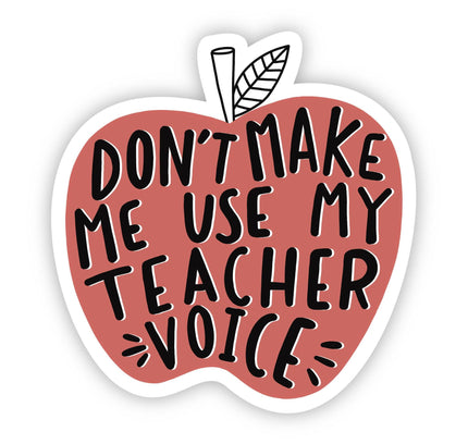 Big Moods - Don't make me use my teacher voice