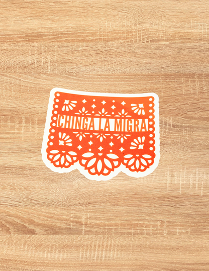 Werk Mija - Chinga La Migra Papel Picado Sticker