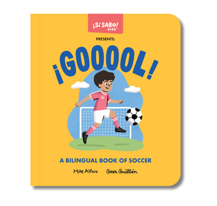 ¡GOOOOL!:  A Soccer Book for Kids (Spanish and English)