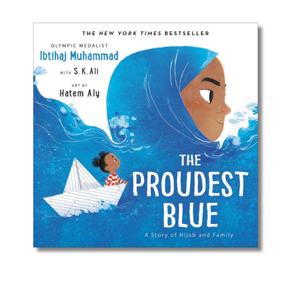 The Proudest Blue:  A Story of Hijab and Family