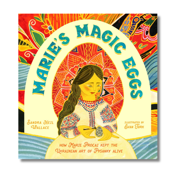 Marie's Magic Eggs:  How Marie Procai Kept the Ukrainian Art of Pysanky Alive