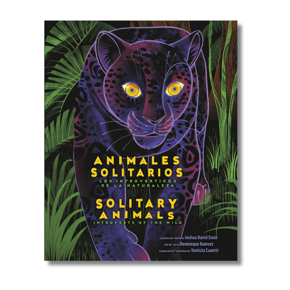 Solitary Animals: Introverts of the Wild/Animales solitarios: Los introvertidos de la naturaleza (Bilingual English-Spanish Edition)