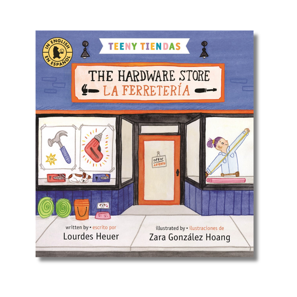 Teeny Tiendas: The Hardware Store/La ferretería