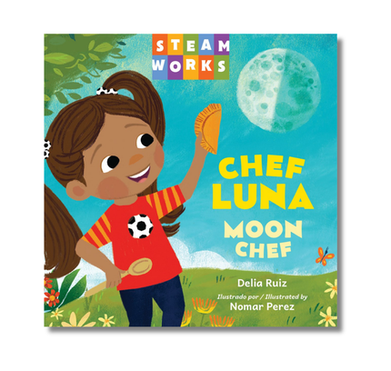 Chef luna / Moon Chef (Spanish Bilingual Edition)