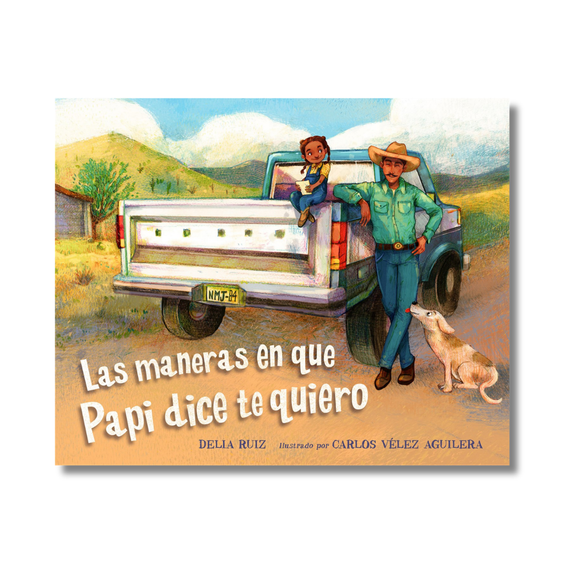 Las maneras en que papi dice te quiero (Spanish Edition)