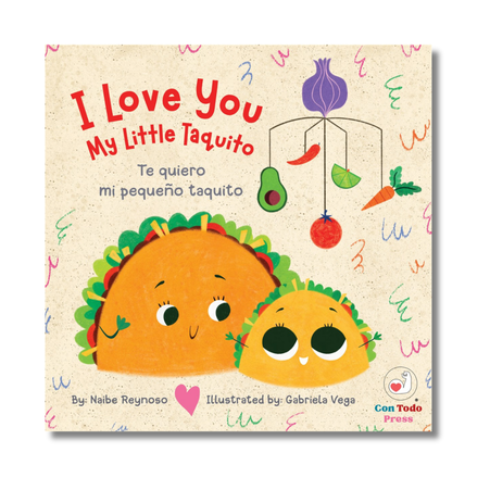 I Love You My Little Taquito:  Te quiero mi pequeño taquito