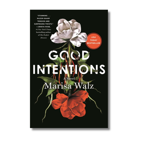 Good Intentions:  A Novel