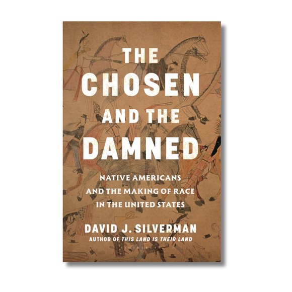 The Chosen and The Damned:  Native Americans and the Making of Race in the United States