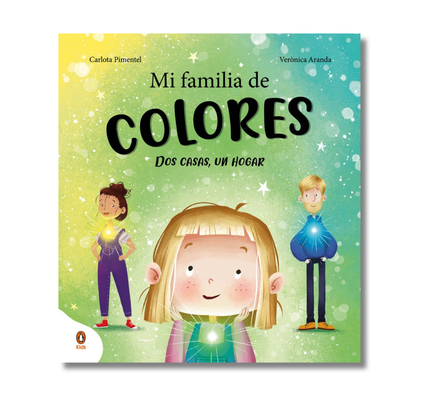 Mi familia de colores. Dos casas, un hogar / My Colorful Family