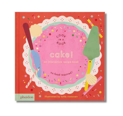 Cake!:  An Interactive Recipe Book