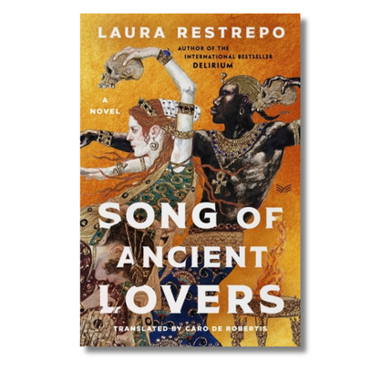 Song of Ancient Lovers:  A Novel