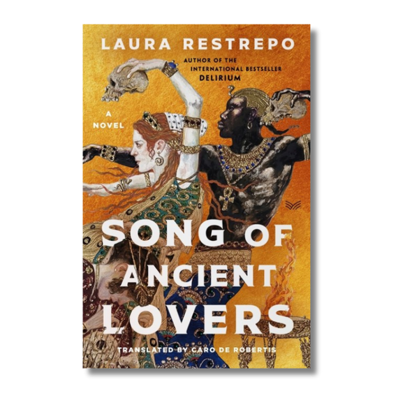Song of Ancient Lovers:  A Novel