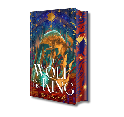 The Wolf and His King: Deluxe Limited Edition