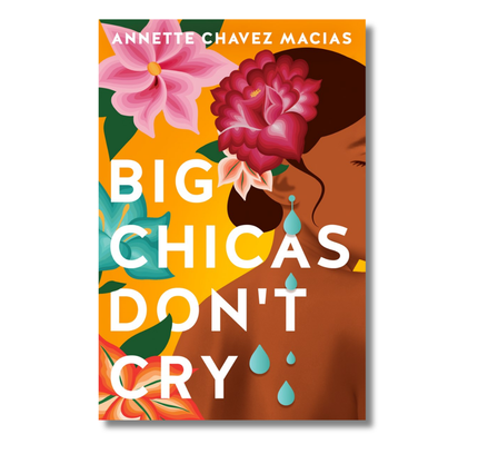 Big Chicas Don't Cry