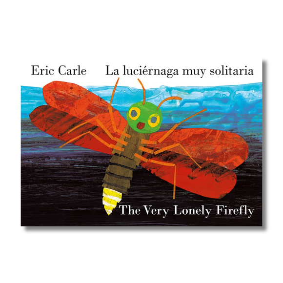 The Very Lonely Firefly/La luciérnaga muy solitaria (Bilingual English-Spanish Edition)