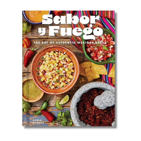 Sabor y Fuego:  The Art of Authentic Mexican Salsa