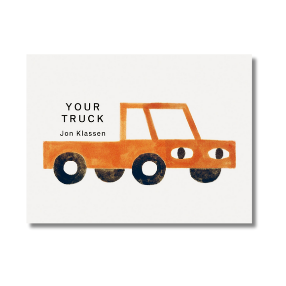 Your Truck:  (A Board Book with Minimalist Illustrations That Explores Ownership, Imagination, and Perspective)